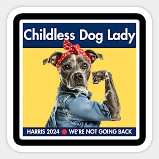 Childless Dog Lady Harris's 2024 We’re Not Going Back Funny Sticker